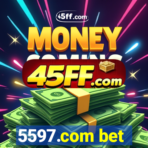 5597.com bet